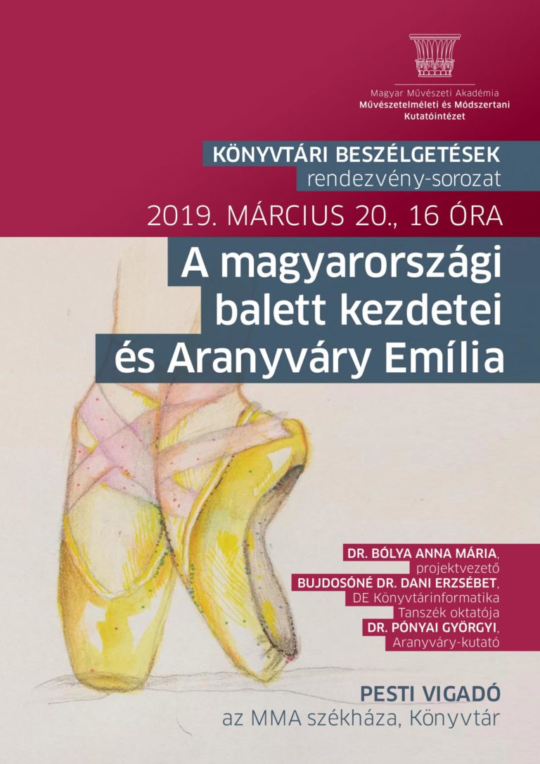 Könyvtári beszélgetések - A magyarországi balett kezdetei és Aranyváry Emília - 2019. március 20. 16.00