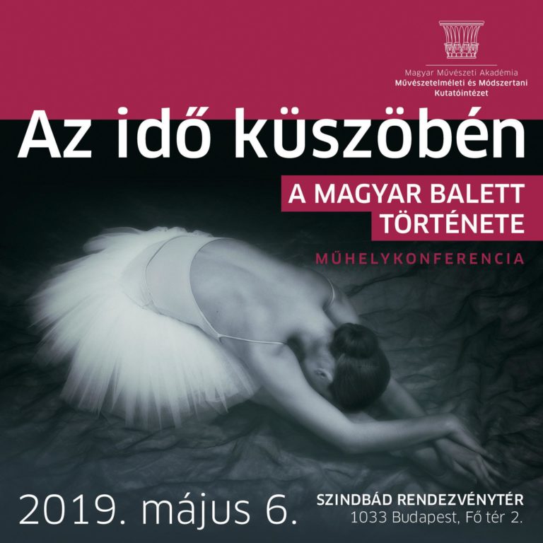 Az idő küszöbén - A magyar balett története - műhelykonferencia