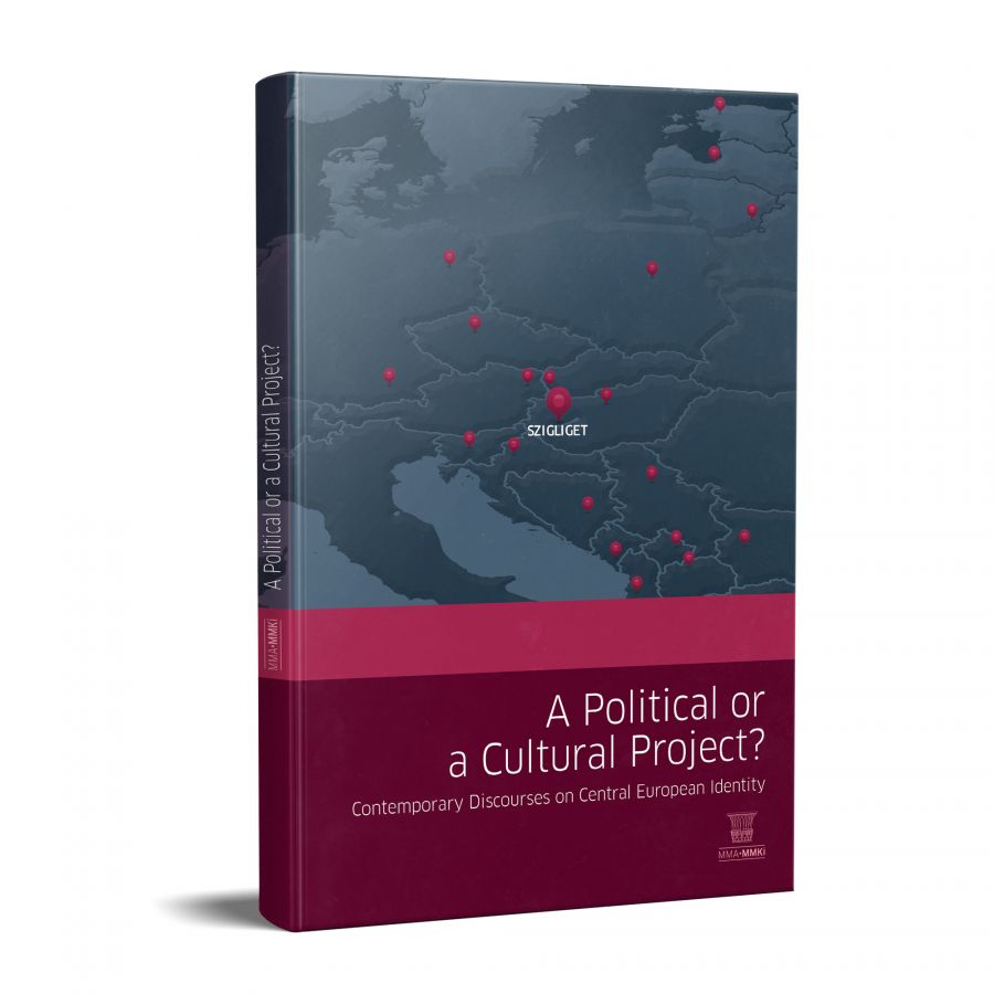 A Political or a Cultural Project? Contemporary Discourses on Central European Identity