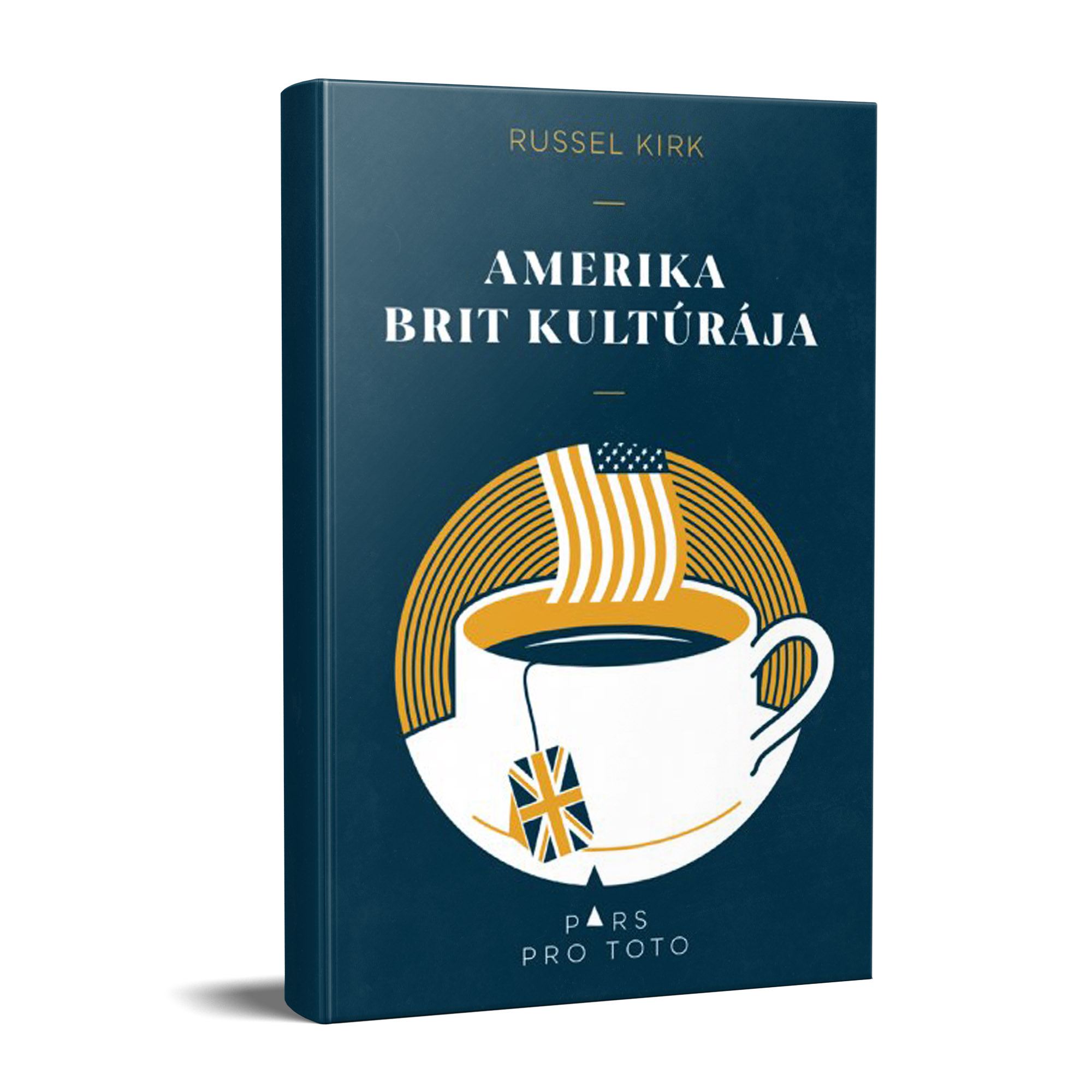 Kirk, Russell: Amerika brit kultúrája