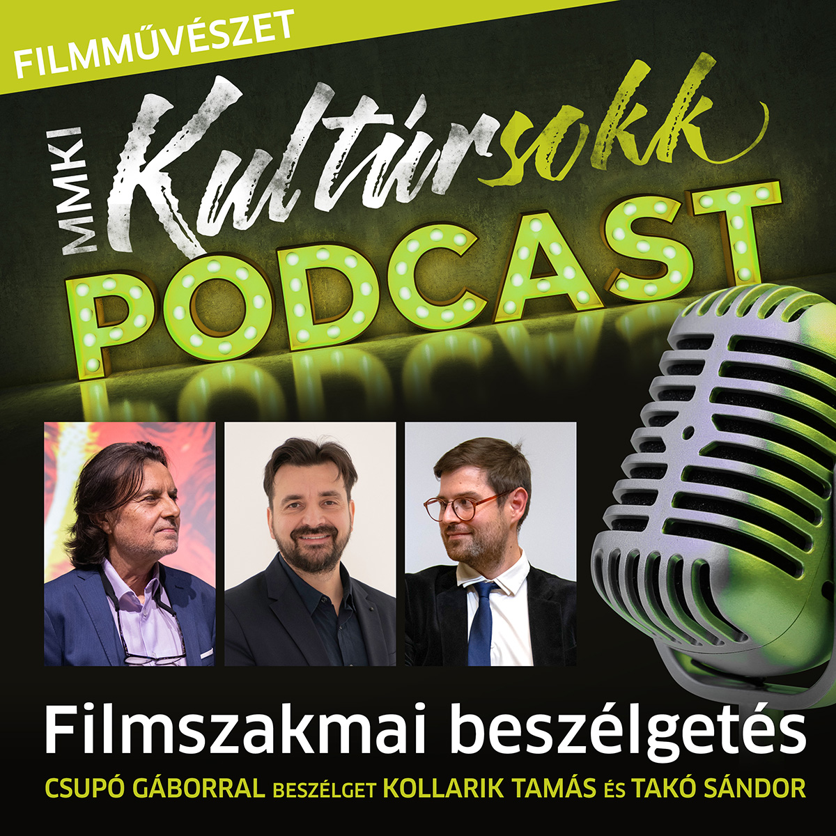 Filmszakmai beszélgetés – Csupó Gáborral beszélget Kollarik Tamás és Takó Sándor – MMKI Kultúrsokk Podcast