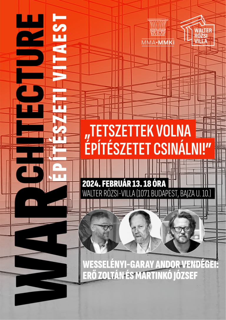 WARchitecture – Építészeti vitaest Erő Zoltánnal és Martinkó Józseffel